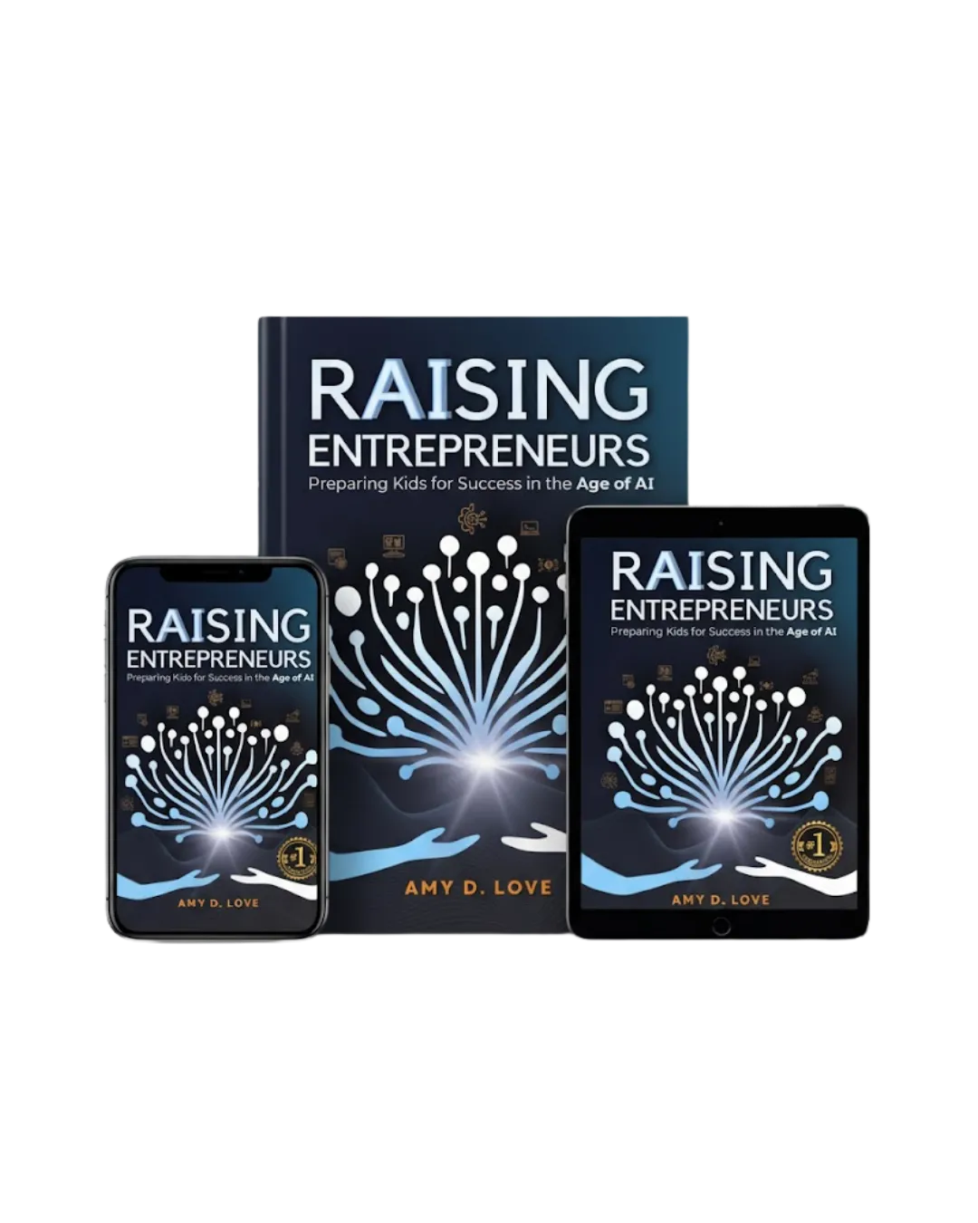 RAISING ENTREPRENEURS: Preparing Kids for Success in the Age of AI